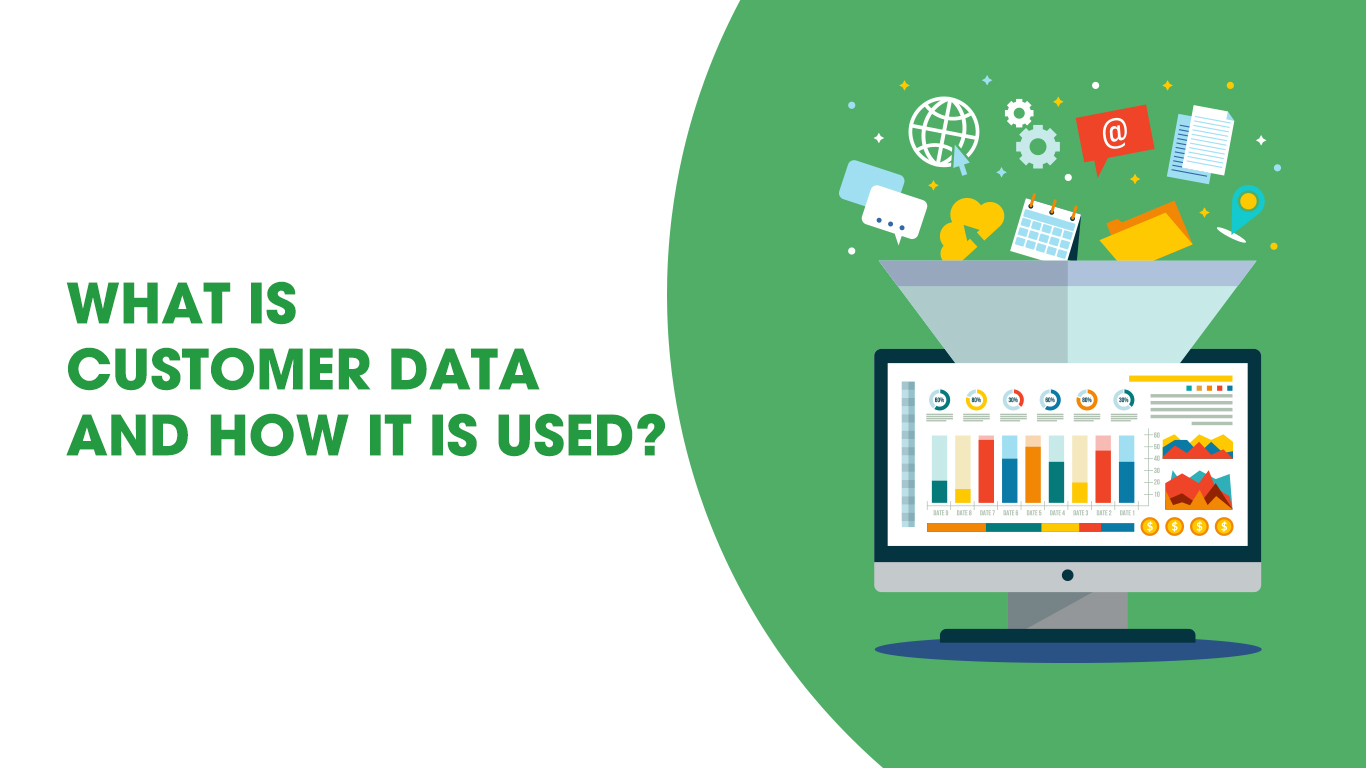 What is Customer Data and How It Is Used?