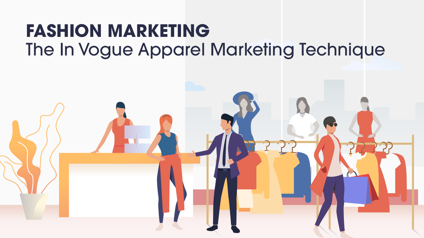 fashion-marketing-the-in-vogue-apparel-marketing-technique