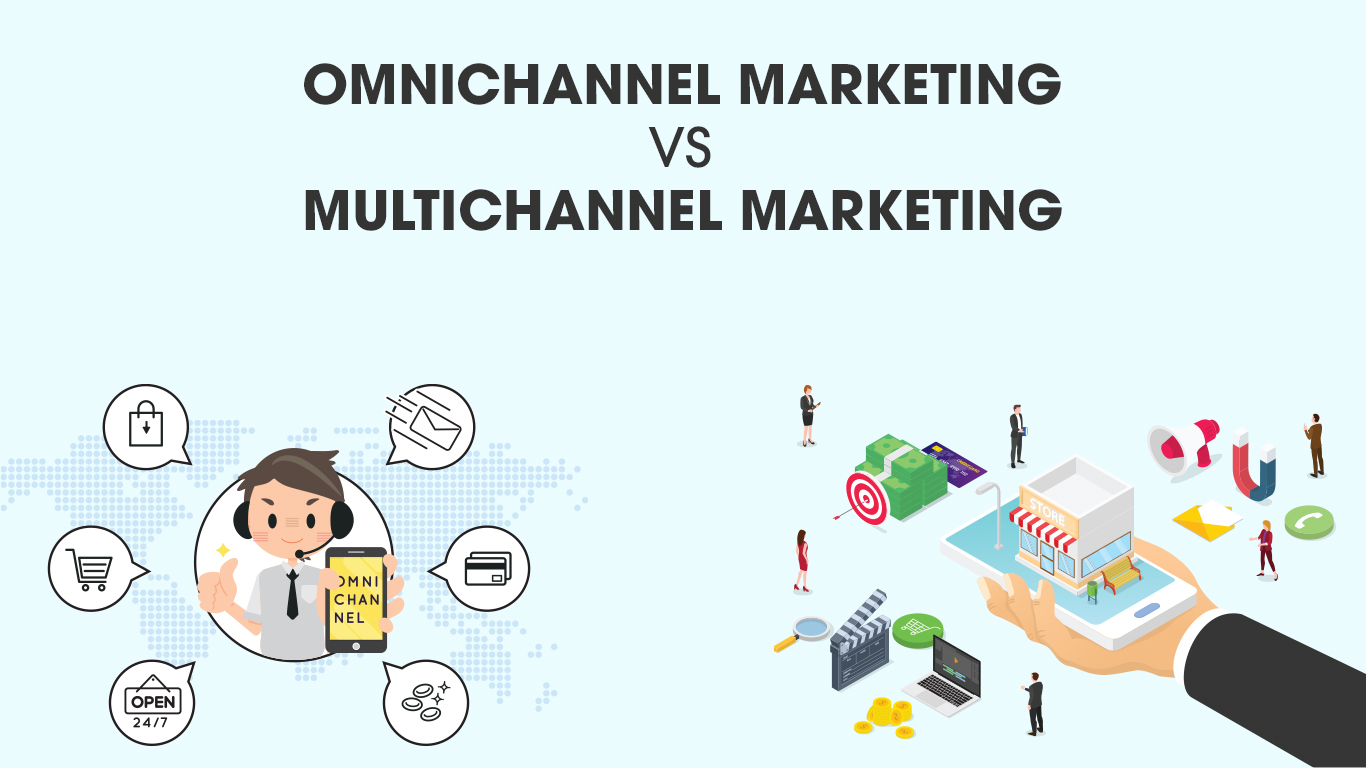 Omnichannel Marketing VS Multi-Channel Marketing