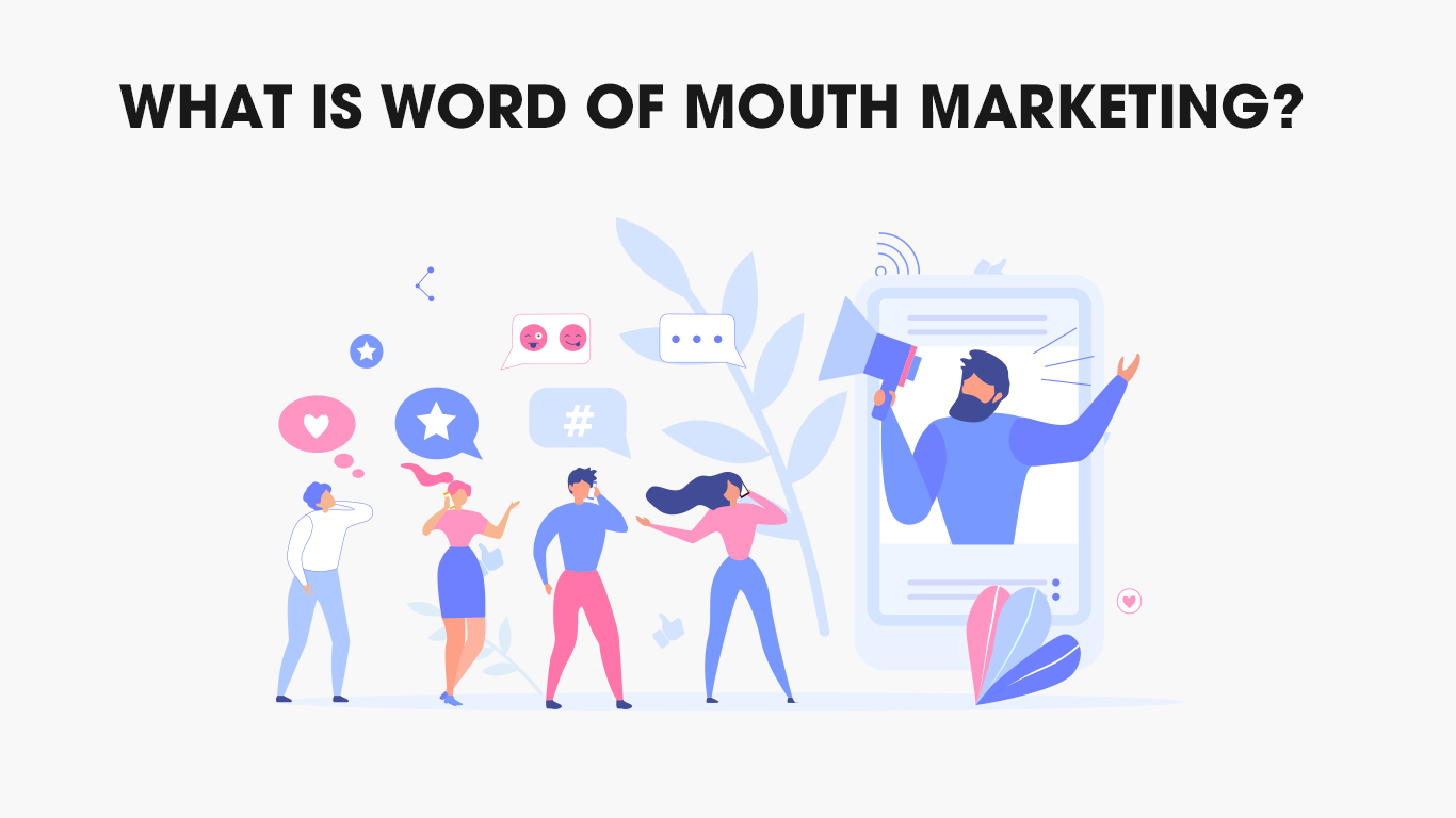 WORD OF MOUTH MARKETING